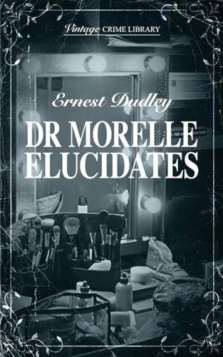 Dr Morelle Elucidates (Vintage Crime Library) von Williams & Whiting