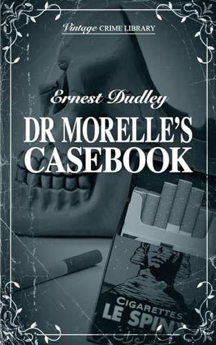 Dr Morelle's Casebook (Vintage Crime Library) von Williams & Whiting