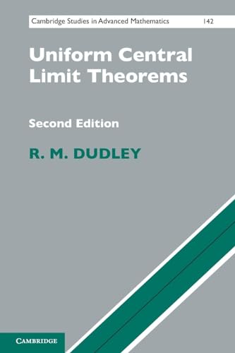 Uniform Central Limit Theorems (Cambridge Studies in Advanced Mathematics, 142, Band 142) von Cambridge University Press