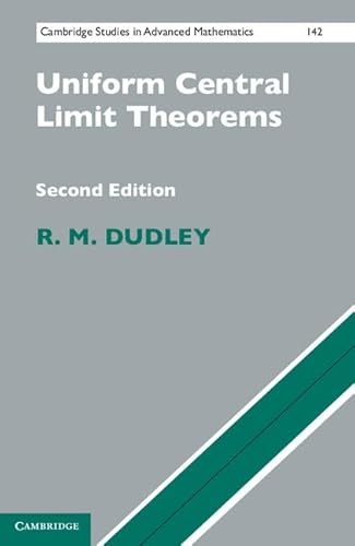 Uniform Central Limit Theorems (Cambridge Studies in Advanced Mathematics, 142, Band 142) von Cambridge University Press