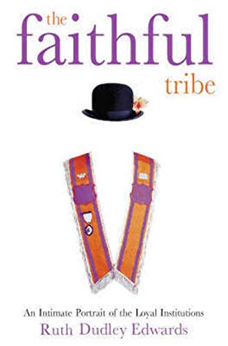 The Faithful Tribe: An Intimate Portrait of the Loyal Institutions von HarperCollins