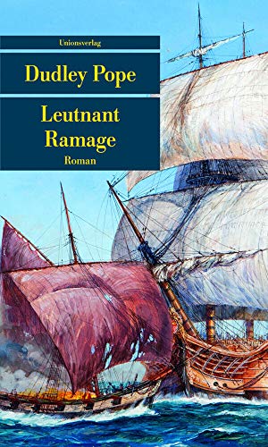 Leutnant Ramage: Roman. Die Seefahrten des Leutnant Ramage