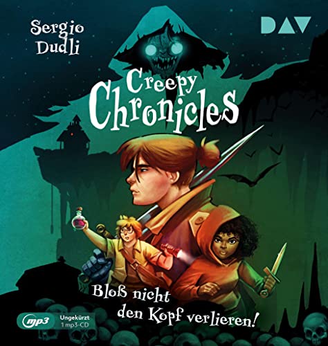 Creepy Chronicles – Teil 1: Bloß nicht den Kopf verlieren!: Ungekürzte Lesung mit Marius Clarén und Dirk Petrick (1 mp3-CD): Ungekürzte Lesug von Der Audio Verlag
