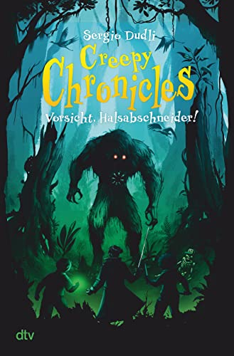 Creepy Chronicles – Vorsicht, Halsabschneider!: Gut erzählter Horror voller Witz und Spannung ab 12 (Creepy Chronicles-Reihe, Band 2)