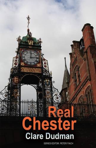 Real Chester (The REAL series) von Poetry Wales Press