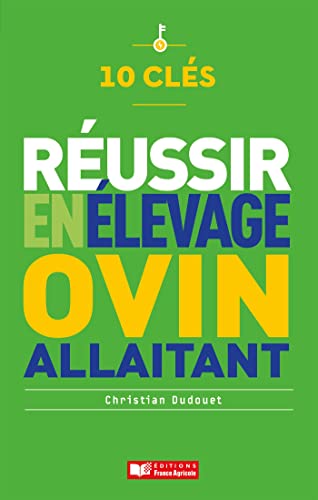 10 Clés pour réussir en élevage ovin allaitant von FRANCE AGRICOLE