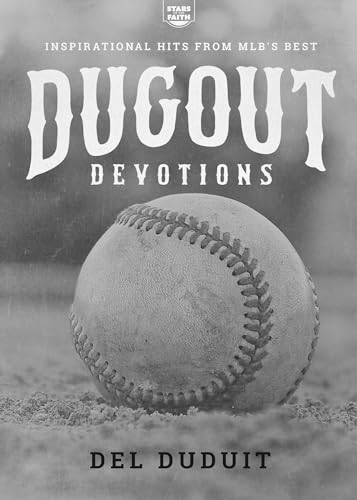 Dugout Devotions: Inspirational Hits from MLB’s Best (Stars of the Faith, Band 1)