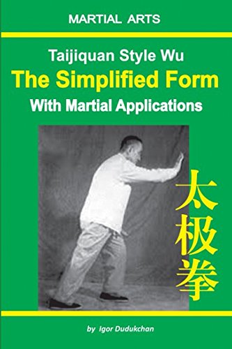 Taijiquan style Wu. The Simplified Form with Martial Applications