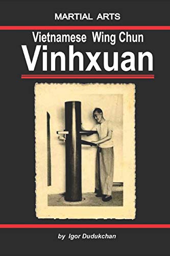 The Vietnamese Wingchun - Vinhxuan von Independently Published
