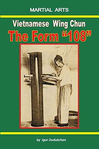 Vietnamese Wing Chun - the Form "108" von Independently Published