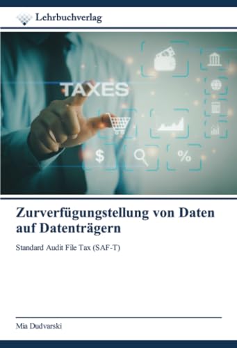 Zurverfügungstellung von Daten auf Datenträgern: Standard Audit File Tax (SAF-T) von Lehrbuchverlag