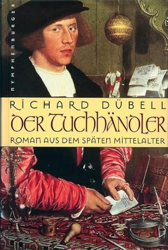 Der Tuchhändler: Roman aus dem späten Mittelalter Der Tuchhändler: Roman aus dem späten Mittelalter