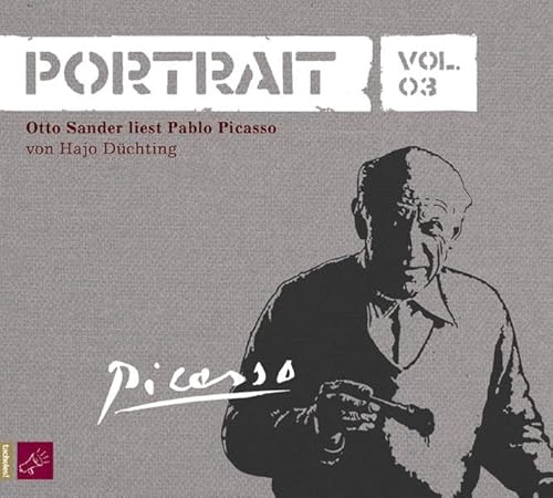 Pablo Picasso: Portrait Vol. 03: Vom Autor gekürzte Lesefassung