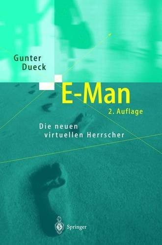 E-Man: Die neuen virtuellen Herrscher