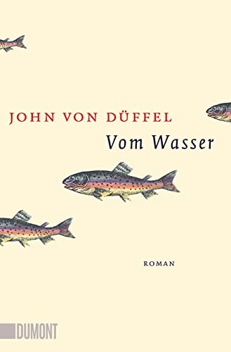 Vom Wasser: Roman von DuMont Buchverlag GmbH & Co. KG