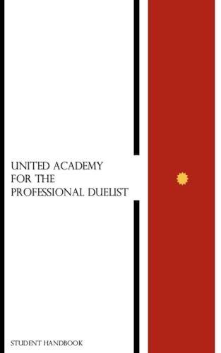 United Academy for the Professional Duelist: Student Handbook von ISBN Services