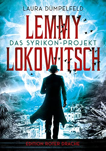 Lemmy Lokowitsch: Das Syrikon-Projekt von Edition Roter Drache
