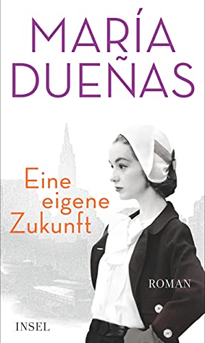 Eine eigene Zukunft: Roman von Insel Verlag