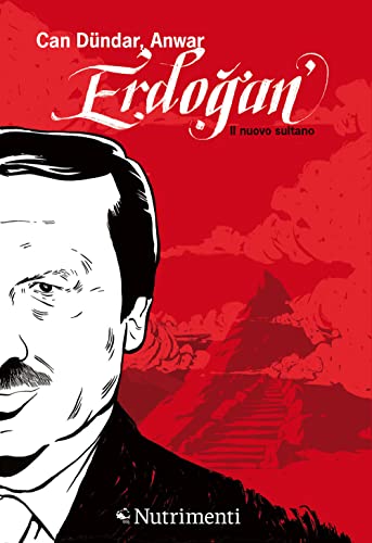 Erdogan. Il nuovo sultano (Fuori collana) von Nutrimenti