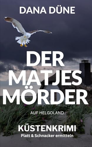 Der Matjes-Mörder auf Helgoland: Küstenkrimi (Ein Fall für die Insel-Kripo Helgoland, Band 2)