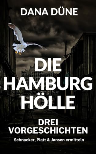 Die Hamburg-Hölle: Die Vorgeschichte: Küstenkrimi (Ein Fall für die Insel-Kripo Helgoland) von Independently published