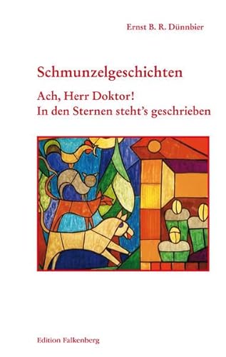 Ach, Herr Doktor!: In den Sternen steht’s geschrieben. Schmunzelgeschichten