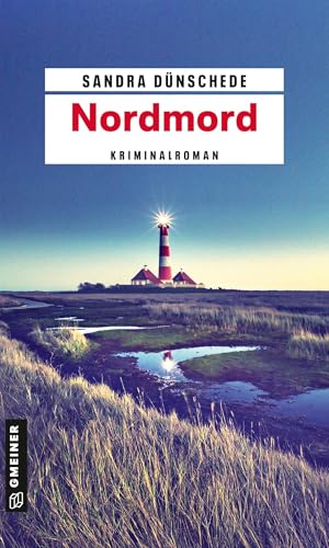 Nordmord: Kriminalroman (Kommissare Thamsen, Meissner und Co.) von Gmeiner-Verlag