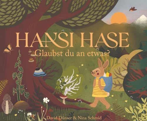 Hansi Hase: Glaubst du an etwas?