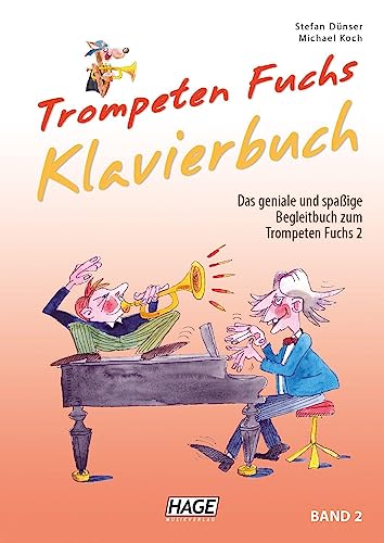 Trompeten Fuchs 2 - Klavier Begleitbuch: Das geniale und spaßige Klavier-Begleitbuch zum Trompeten Fuchs Band 2 von Hage Musikverlag