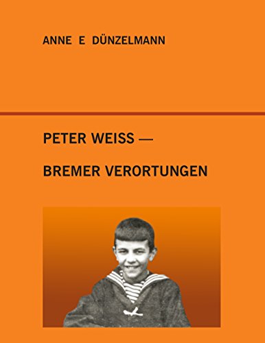 Peter Weiss - Bremer Verortungen von Books on Demand