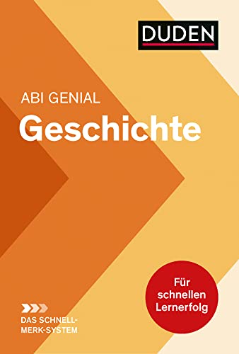 Abi genial Geschichte: Das Schnell-Merk-System (Duden SMS - Schnell-Merk-System) von Duden