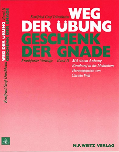 Weg der Übung - Geschenk der Gnade: Frankfurter Vorträge Band II