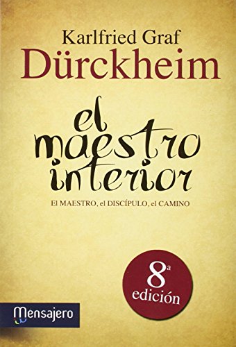 El maestro interior : el maestro, el discípulo, el camino (Yoga, Zen, Orientalismo) von Ediciones Mensajero, S.A.