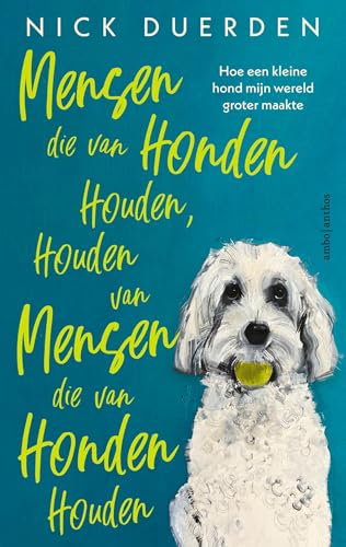 Mensen die van honden houden, houden van mensen die van honden houden von Ambo|Anthos