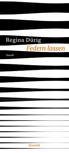 Federn lassen: Novelle von Literaturverlag Droschl