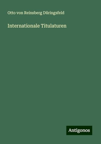 Internationale Titulaturen von Antigonos Verlag