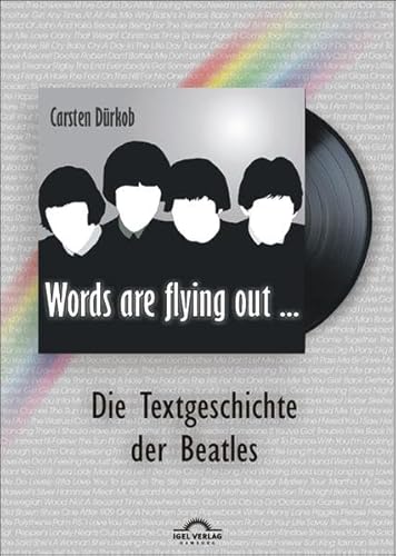 "Words are flying out": Die Text-Geschichte der Beatles: The Sixties, vol. 1