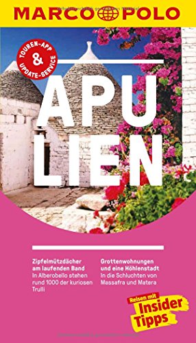 MARCO POLO Reiseführer Apulien: Reisen mit Insider-Tipps. Inkl. kostenloser Touren-App und Events&News