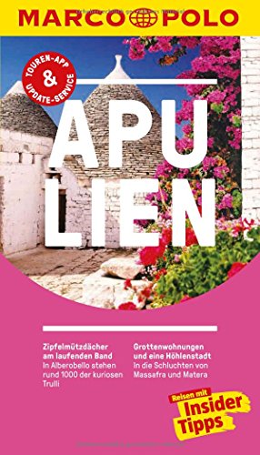 MARCO POLO Reiseführer Apulien: Reisen mit Insider-Tipps. Inkl. kostenloser Touren-App und Events&News MARCO POLO Reiseführer Apulien: Reisen mit Insider-Tipps. Inkl. kostenloser Touren-App und Events&News