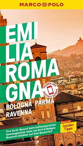 MARCO POLO Reiseführer Emilia-Romagna, Bologna, Parma, Ravenna: Reisen mit Insider-Tipps. Inkl. kostenloser Touren-App