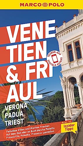 MARCO POLO Reiseführer Venetien & Friaul, Verona, Padua, Triest: Reisen mit Insider-Tipps. Inklusive kostenloser Touren-App MARCO POLO Reiseführer Venetien & Friaul, Verona, Padua, Triest: Reisen mit Insider-Tipps. Inklusive kostenloser Touren-App
