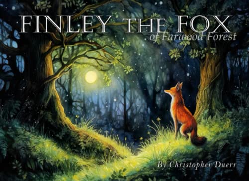 Finley the Fox: Of Farwood Forest von Independently published