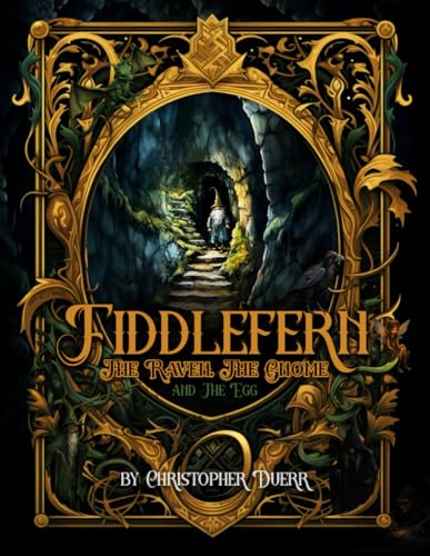Fiddlefern: The Raven, The Gnome, and the Egg: With Immersive Audio Companion von Bookwire