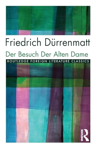 Der Besuch der alten Dame (Twentieth Century Texts) von Routledge
