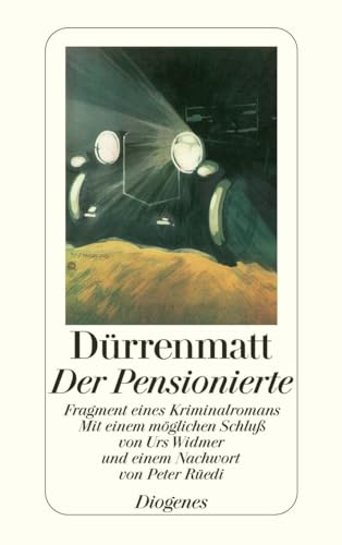 Der Pensionierte: Fragment eines Kriminalromans (Kommissär Höchstettler)