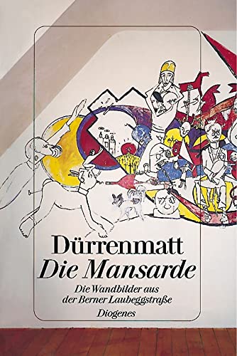 Die Mansarde: Die Wandmalereien aus der Berner Laubeggstraße (Kunst)