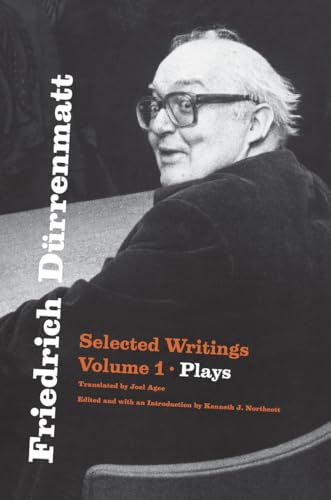 Friedrich Dürrenmatt: Selected Writings, Volume 1, Plays Friedrich Dürrenmatt: Selected Writings, Volume 1, Plays von University of Chicago Press
