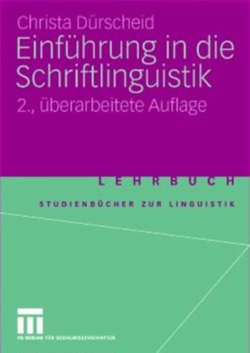 Einführung in die Schriftlinguistik (Studienbücher zur Linguistik, 8) von VS Verlag für Sozialwissenschaften