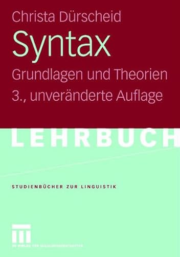 Syntax: Grundlagen und Theorien (Studienbücher zur Linguistik, 3)