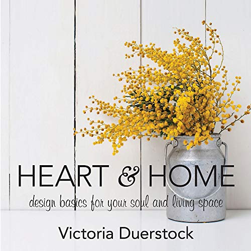Heart & Home: Design Basics for Your Soul and Living Space von Abingdon Press